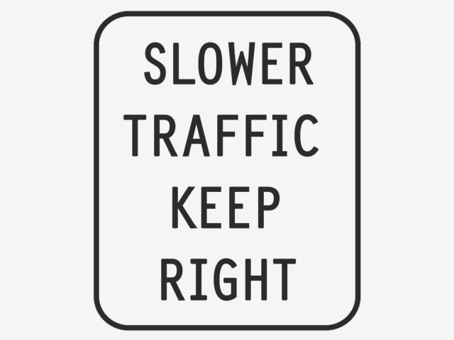Slower Traffic Keep Right Sign