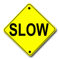 Slow Down